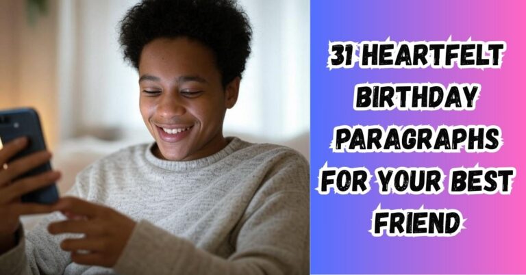 31 Heartfelt Birthday Paragraphs for Your Best Friend