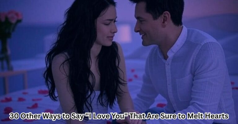 30 Other Ways to Say "I Love You" That Are Sure to Melt Hearts