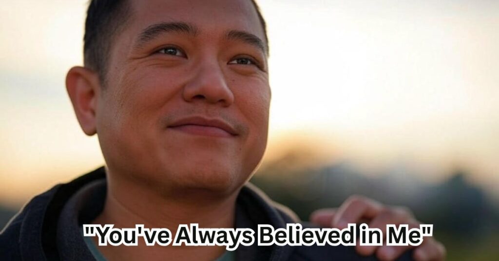 "You've Always Believed in Me"