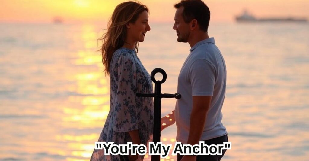 "You're My Anchor"