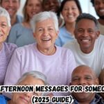 100+ Good Afternoon Messages for Someone Special (2025 Guide)