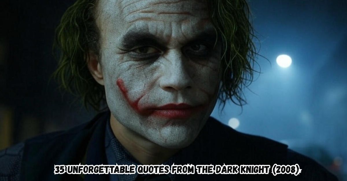 35 Unforgettable Quotes from The Dark Knight (2008)