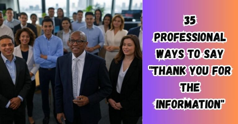 35 Professional Ways to Say "Thank You for the Information"