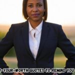 Powerful Know-Your-Worth Quotes to Remind You of Your Value