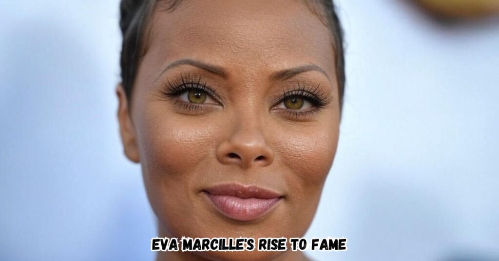 Eva Marcille's Rise to Fame