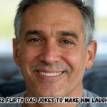 52 Flirty Dad Jokes To Make Him Laugh