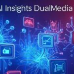 AI Insights DualMedia
