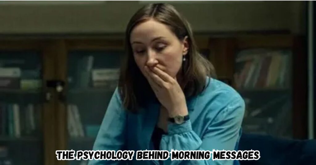 The Psychology Behind Morning Messages