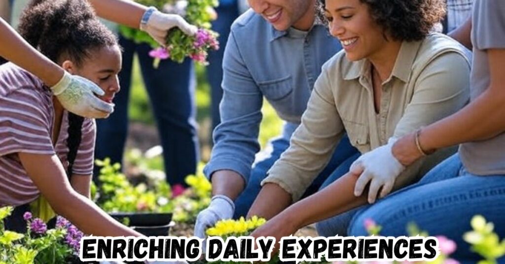 Enriching Daily Experiences