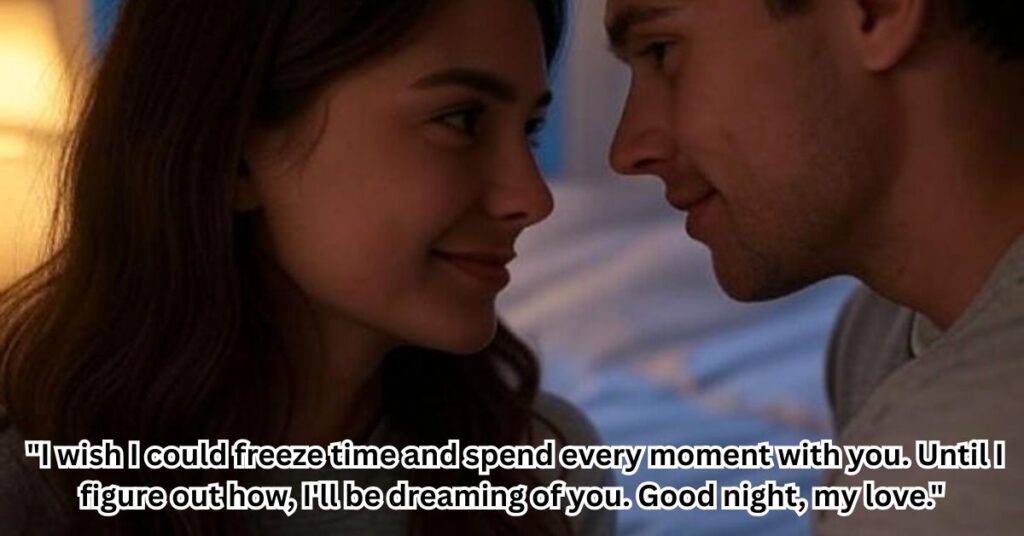 35. "I hope you know that you're not just my wife, you're my best friend, my soulmate, and my forever love. I cherish every moment with you. Good night, my everything."